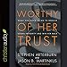 Algopix Similar Product 6 - Worthy of Her Trust What You Need to