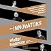 Algopix Similar Product 7 - The Innovators How a Group of Hackers