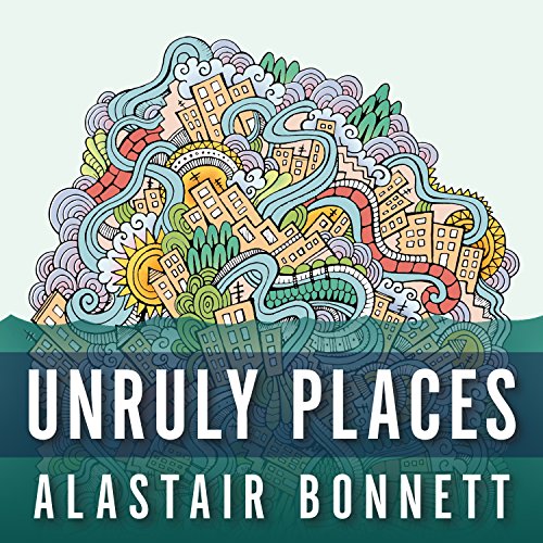 Algopix Similar Product 4 - Unruly Places Lost Spaces Secret