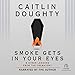 Algopix Similar Product 12 - Smoke Gets in Your Eyes And Other