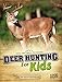 Algopix Similar Product 13 - Deer Hunting for Kids Into the Great