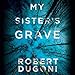 Algopix Similar Product 12 - My Sisters Grave Tracy Crosswhite