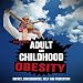 Algopix Similar Product 17 - Adult and Childhood Obesity Impact