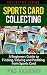 Algopix Similar Product 19 - Sports Card Collecting A Beginners