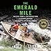 Algopix Similar Product 7 - The Emerald Mile The Epic Story of the