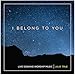 Algopix Similar Product 18 - I Belong to You  Live Soaking Worship