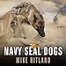 Algopix Similar Product 2 - Navy SEAL Dogs My Tale of Training