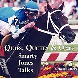 Algopix Similar Product 6 - Quips, Quotes & Oats: Smarty Jones Talks