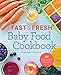 Algopix Similar Product 20 - Fast and Fresh Baby Food Cookbook 120
