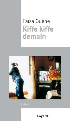 Algopix Similar Product 19 - Kiffe Kiffe demain Littrature
