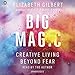 Algopix Similar Product 19 - Big Magic: Creative Living Beyond Fear