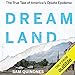 Algopix Similar Product 14 - Dreamland The True Tale of Americas