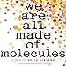 Algopix Similar Product 13 - We Are All Made of Molecules