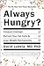 Algopix Similar Product 9 - Always Hungry Conquer Cravings
