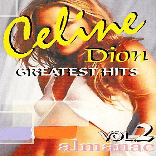Algopix Similar Product 14 - Celine Dion Greatest Hits, Vol.2