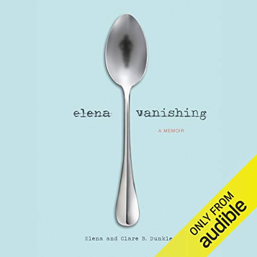 Algopix Similar Product 7 - Elena Vanishing: A Memoir