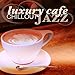 Algopix Similar Product 8 - Luxury Cafe Chillout Jazz