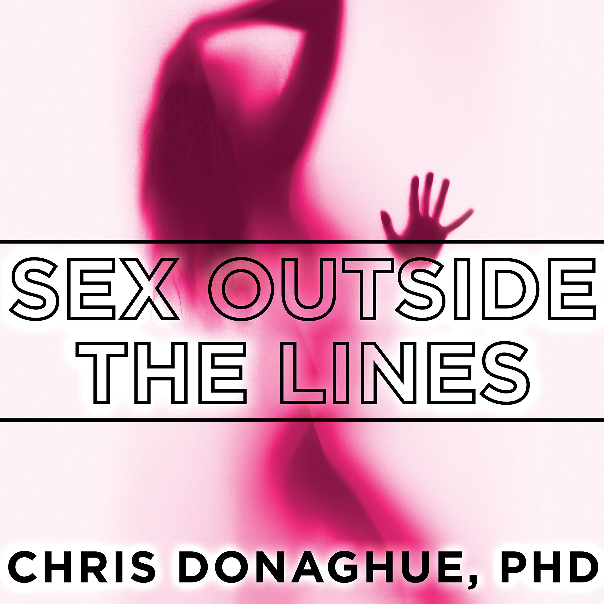 Algopix Similar Product 14 - Sex Outside the Lines Authentic