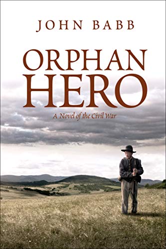 Algopix Similar Product 4 - Orphan Hero: A Novel of the Civil War