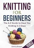 Algopix Similar Product 18 - Knitting For Beginners The AZ Guide