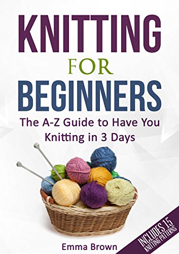 Algopix Similar Product 18 - Knitting For Beginners The AZ Guide