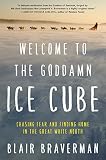 Algopix Similar Product 9 - Welcome to the Goddamn Ice Cube