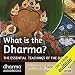 Algopix Similar Product 4 - What is the Dharma The essential