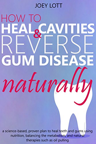 Algopix Similar Product 5 - How to Heal Cavities and Reverse Gum