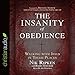 Algopix Similar Product 19 - The Insanity of Obedience Walking with