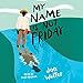 Algopix Similar Product 14 - My Name Is Not Friday
