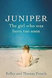 Algopix Similar Product 5 - Juniper: The Girl Who Was Born Too Soon