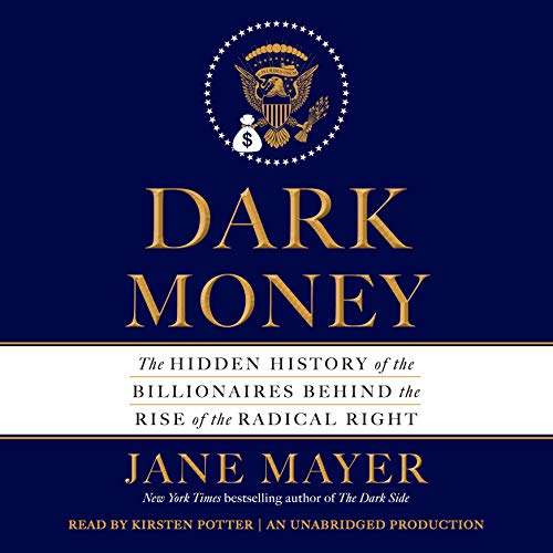 Algopix Similar Product 18 - Dark Money The Hidden History of the