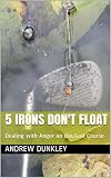 Algopix Similar Product 16 - 5 Irons Dont Float Dealing with Anger