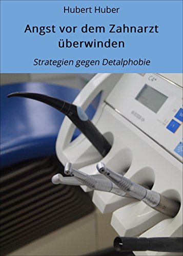 Algopix Similar Product 14 - Angst vor dem Zahnarzt berwinden