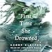 Algopix Similar Product 9 - The First Time She Drowned