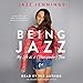 Algopix Similar Product 13 - Being Jazz My Life as a Transgender