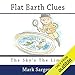 Algopix Similar Product 19 - Flat Earth Clues: The Sky's the Limit