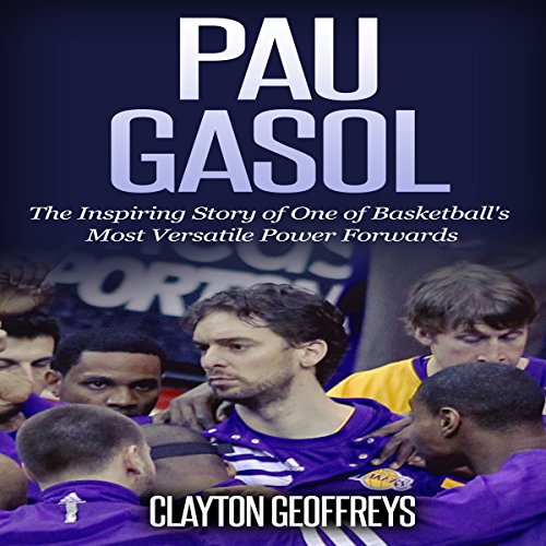 Algopix Similar Product 19 - Pau Gasol The Inspiring Story of One