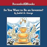 Algopix Similar Product 5 - So You Want to Be an Inventor?