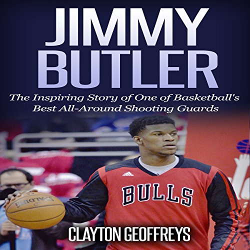 Algopix Similar Product 16 - Jimmy Butler The Inspiring Story of