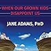 Algopix Similar Product 8 - When Our Grown Kids Disappoint Us