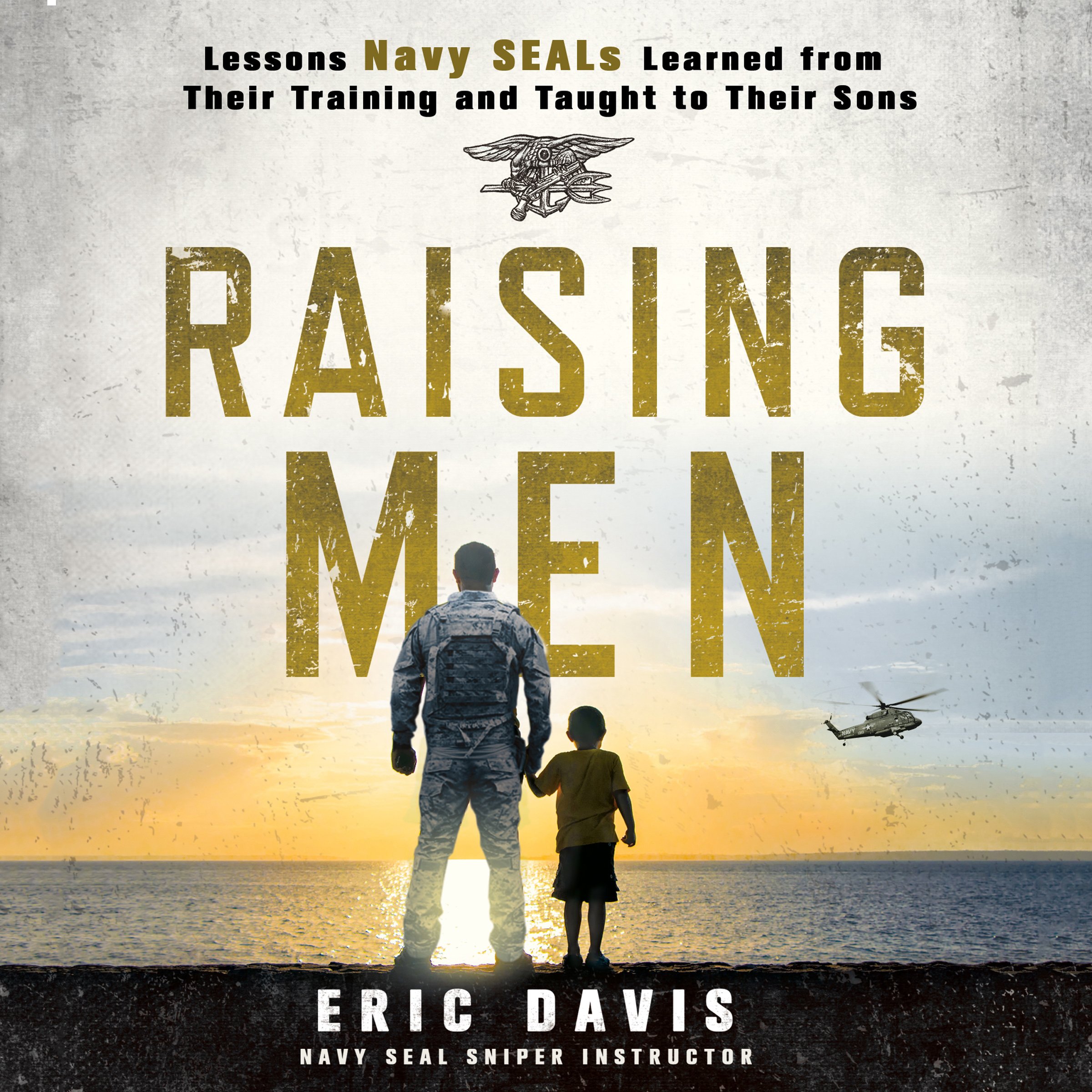Algopix Similar Product 9 - Raising Men Lessons Navy SEALs Learned