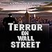 Algopix Similar Product 8 - Terror on Wall Street