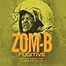 Algopix Similar Product 20 - Zom-B Fugitive