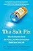 Algopix Similar Product 20 - The Salt Fix Why the Experts Got It