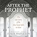 Algopix Similar Product 6 - After the Prophet The Epic Story of