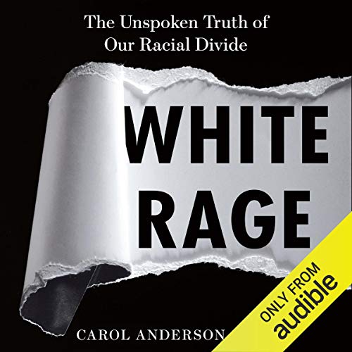 Algopix Similar Product 10 - White Rage The Unspoken Truth of Our