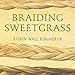 Algopix Similar Product 9 - Braiding Sweetgrass Indigenous Wisdom