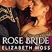 Algopix Similar Product 13 - Rose Bride Lust in the Tudor Court