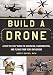 Algopix Similar Product 12 - Build a Drone A StepbyStep Guide to